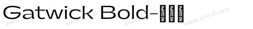 Gatwick Bold字体转换